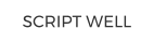 SCRIPT WELL